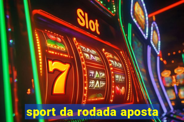 sport da rodada aposta